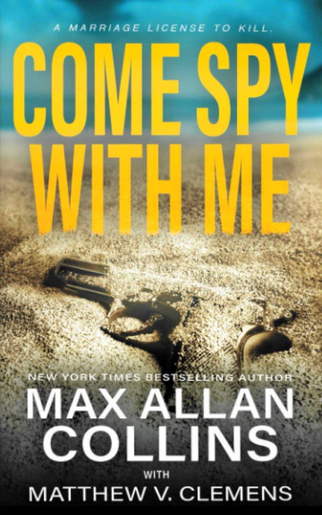 COME SPY WITH ME by Max Allan Collins