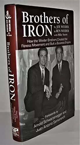 Brothers of Iron: Building the Weider Empire