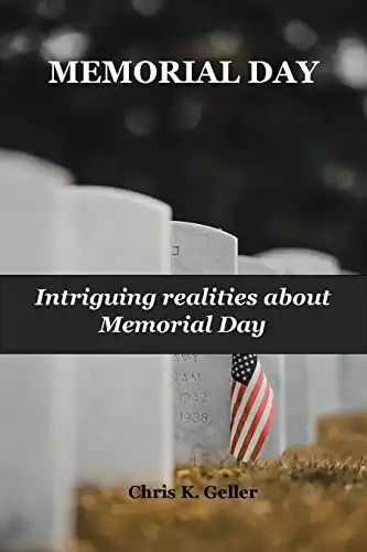 MEMORIAL DAY: Intriguing realities about Memorial Day