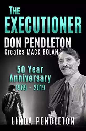The Executioner, Don Pendleton Creates Mack Bolan: 50 Year Anniversary, 1969-2019