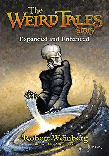 The Weird Tales Story: Expanded and Enhanced
