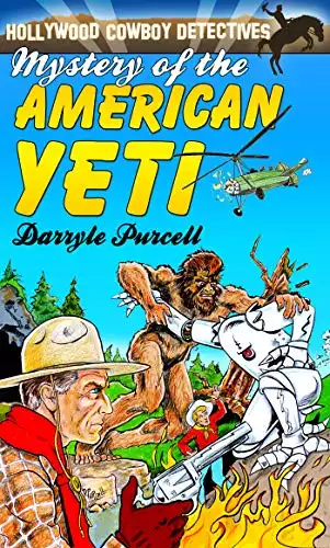 MYSTERY OF THE AMERICAN YETI (Hollywood Cowboy Detectives)
