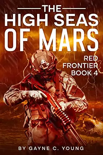 The High Seas of Mars: Red Frontier Book 4