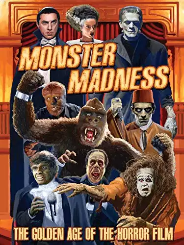 Monster Madness: The Golden Age of Horror