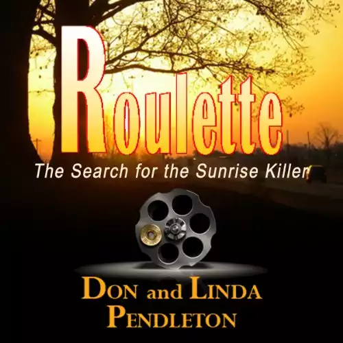 Roulette: The Search for the Sunrise Killer