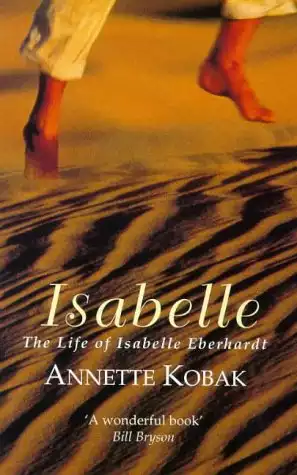 Isabelle : Life of Isabelle Eberhardt