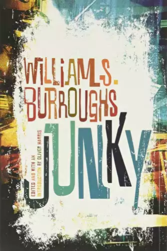 Junky: The Definitive Text of "Junk"