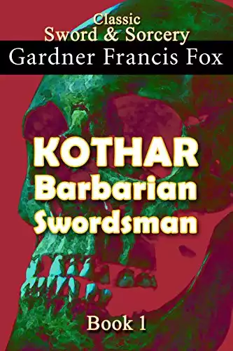 Kothar: Barbarian Swordsman book #1 (Kothar Sword & Sorcery)