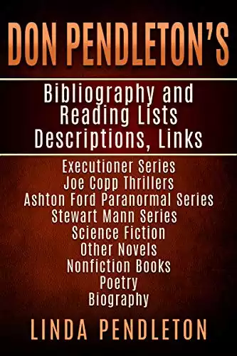 Don Pendleton's Bibliography, Reading List, Descriptions, Links,: Executioner Series, Joe Copp Series, Ashton Ford Series, fiction and nonfiction