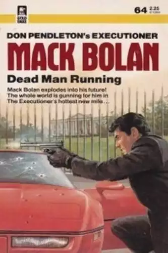 Dead Man Running (Mack Bolan, The Executioner #64)