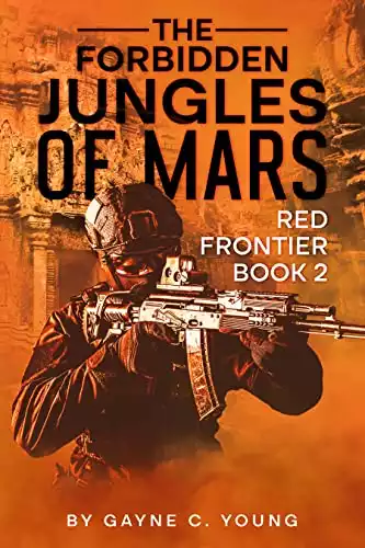 The Forbidden Jungles of Mars: Red Frontier Book 2