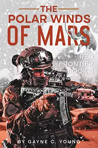 The Polar Winds of Mars: Red Frontier Book 3
