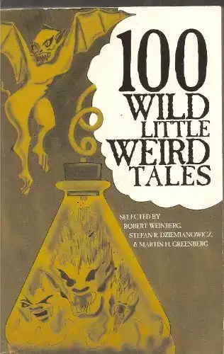 100 Wild Little Weird Tales