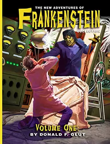 The New Adventures of Frankenstein Collection (The Pulp 2.0 Library)