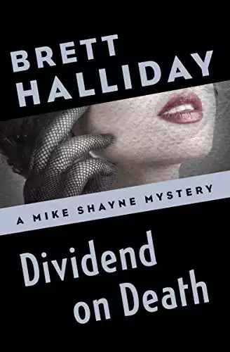 Dividend on Death (The Mike Shayne Mysteries)