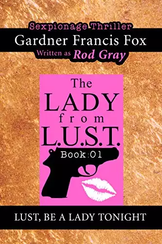 LUST, be a Lady Tonight (The Lady from L.U.S.T. Book 1)
