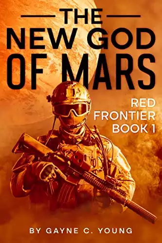 The New God of Mars: Red Frontier Book 1