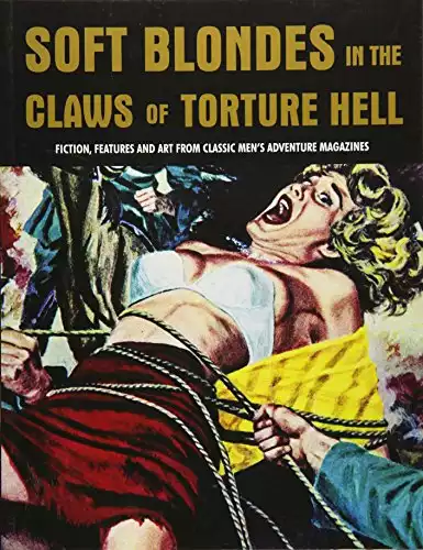 Soft Blondes In The Claws Of Torture Hell (Pulp Mayhem)