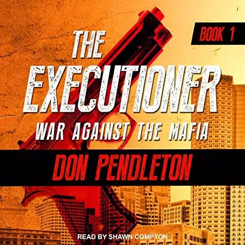 War Against the Mafia: The Executioner, Book 1