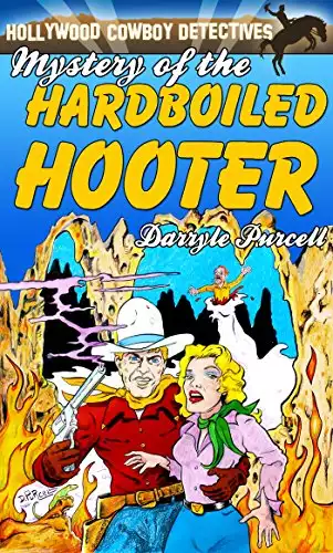 Mystery of the Hardboiled Hooter (Hollywood Cowboy Detectives)