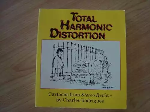 Total harmonic distortion: Cartoons from "Stereo review"