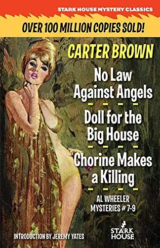 No Law Against Angels / Doll for a Big House / Chorine Makes a Killing