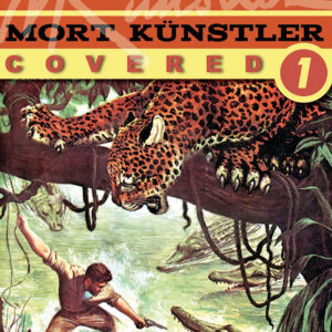 MORT KÜNSTLER COVERED, VOLUME 1 (Hardcover edition)